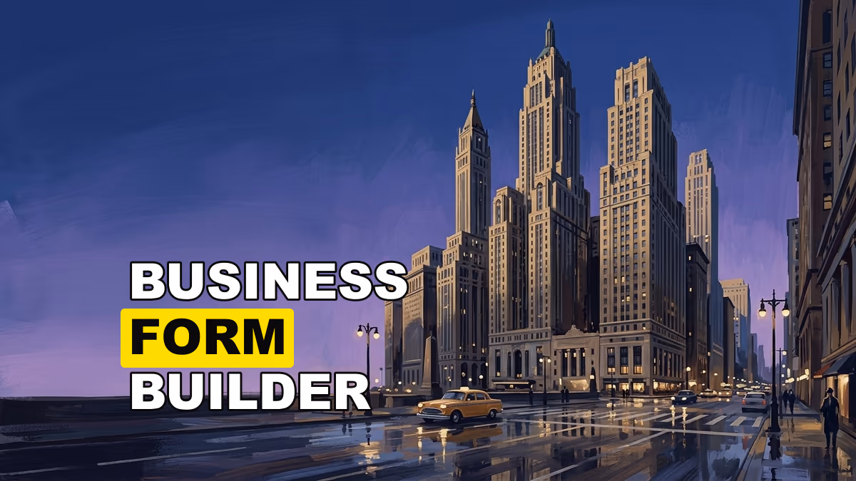 Business Form Builder: What Teams Need Beyond Basic Forms